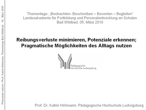 Reibungsverluste minimieren, Potenziale erkennen: Pragmatisch die Möglichkeiten des Alltags nutzen