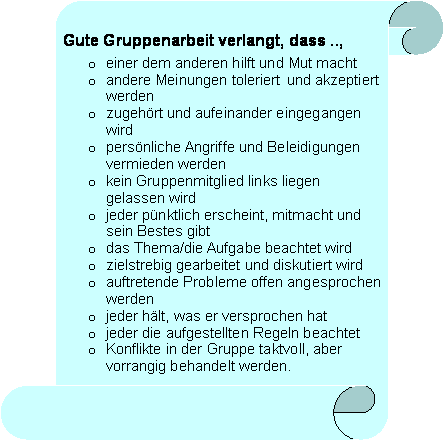 Gute Gruppenarbeit verlangt