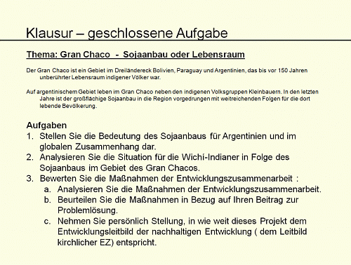 geschlossene Aufgabe: Sojaanbau oder Lebensraum