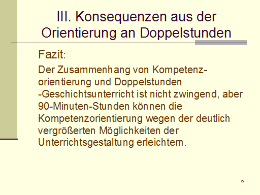 Konsequenzen aus Doppelstunden-Orientierung