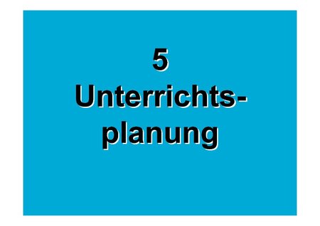 5 Unterrichtsplanung