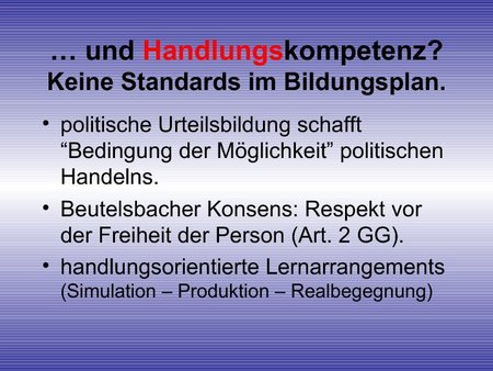 ... und Handlungskompetenz? Keine Standards im Bildungsplan.