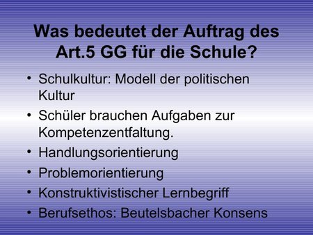 Was bedeutet der Auftrag des Art 5 GG für die Schule?