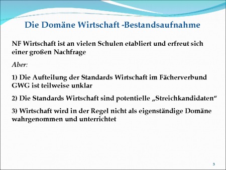 Die Domäne Wirtschaft - Bestandsaufnahme