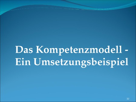 Das Kompetenzmodell - Ein Umsetzungsbeispiel