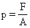 P=F/A